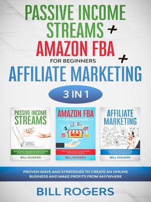 cover image of Passive Income Streams + Amazon FBA for Beginners + Affiliate Marketing